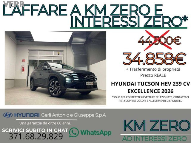 Hyundai TUCSON 1.6 hev Exellence 2wd auto-KM ZERO PREZZO REALE, S km 0 a MILANO