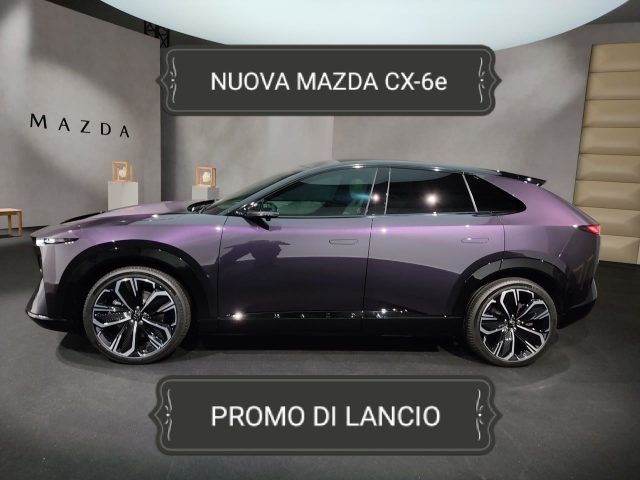 Mazda CX-6e 78 kWh Standard Range Takumi *PROMO DI LANCIO* nuovo a FIRENZE